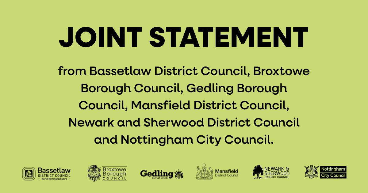 Joint statement from Bassetlaw District Council, Broxtowe Borough Council, Gedling Borough Council, Mansfield District Council, Newark and Sherwood District Council and Nottingham City Council