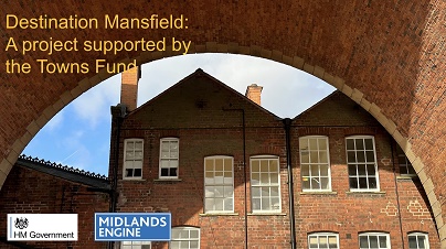 Photo of Mansfield viaduct with the words &quot;Destination Mansfield A project supported by the Town's Fund&quot;