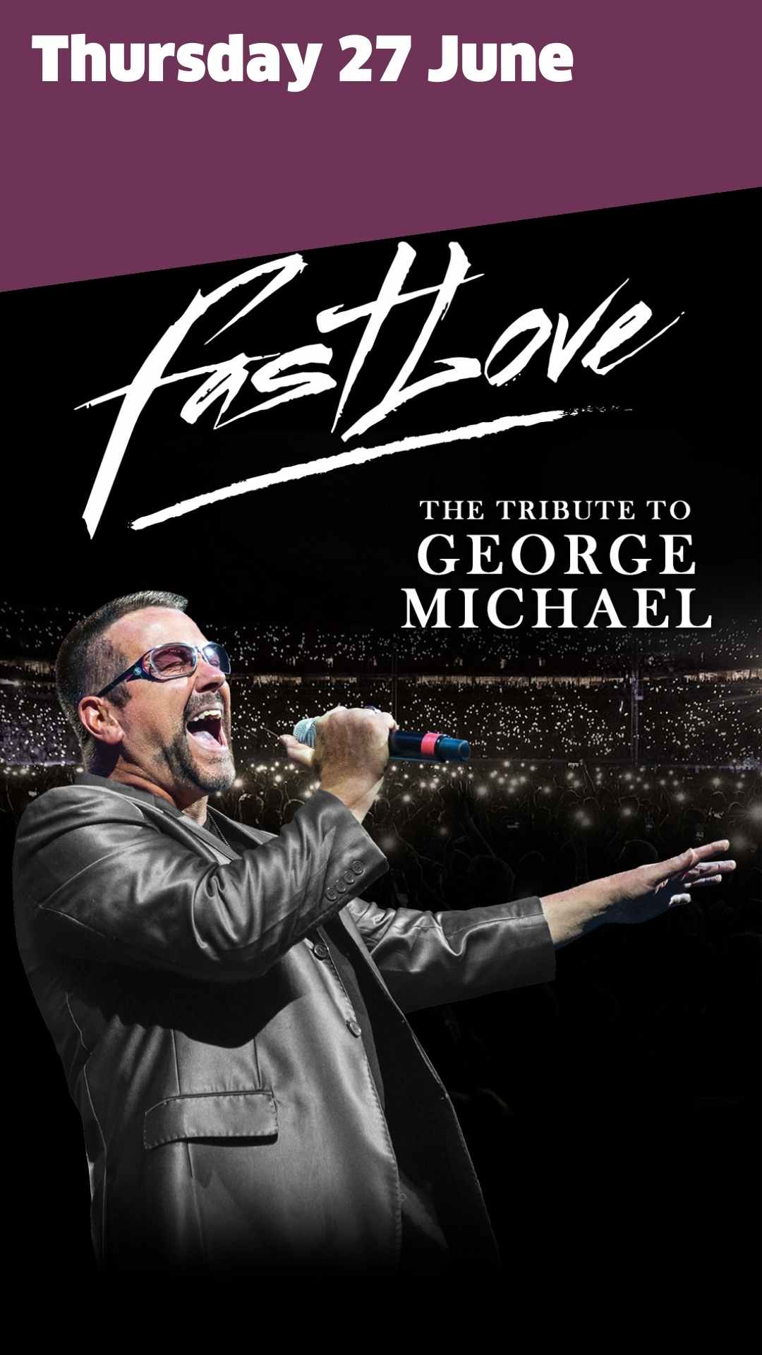 Fastlove George Michael tribute, Thursday 27 June